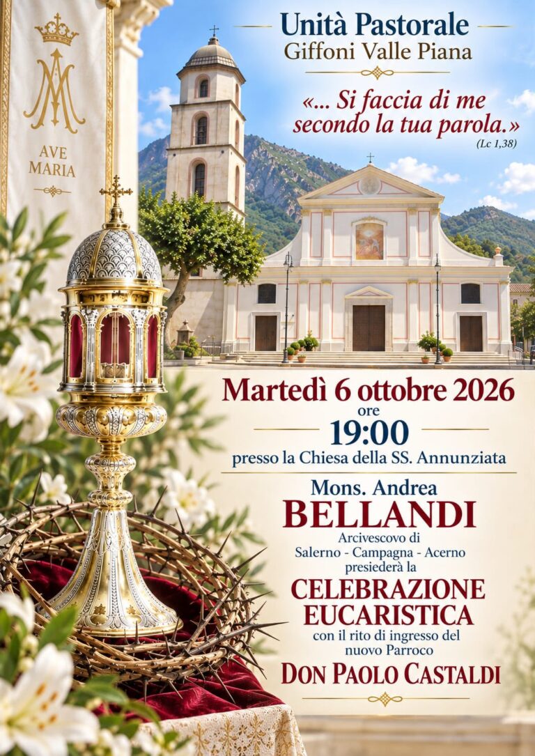 6 OTTOBRE: Ingresso del nuovo parroco nella Chiesa della SS. Annunziata in Giffoni Valle Piana